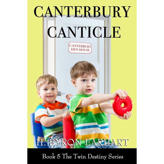 Canterbury Canticle: Book 5 of the Twin Destiny Series (Paperback)