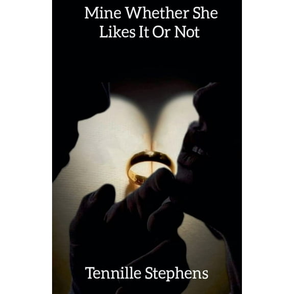The O'Reilly Family Mine Whether She Likes It or Not, Book 1, (Paperback)