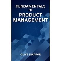 Fundamentals Of Product Management, (Hardcover)