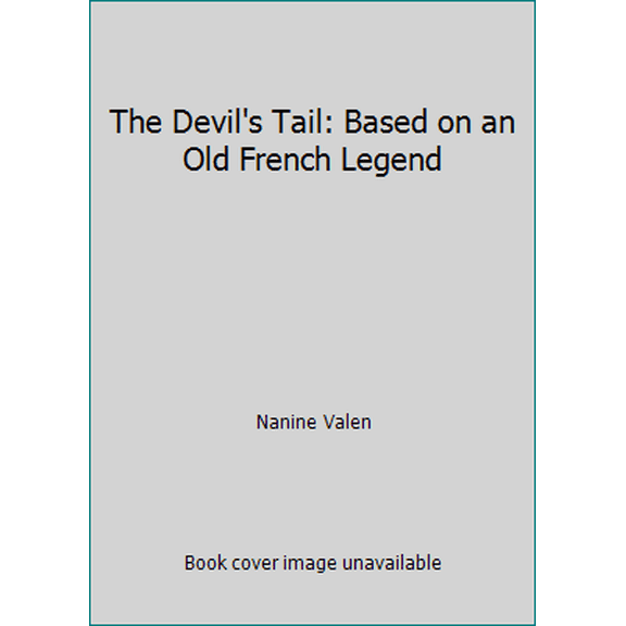 Pre-Owned The Devil's Tail: Based on an Old French Legend (Hardcover) 0684152924 9780684152929