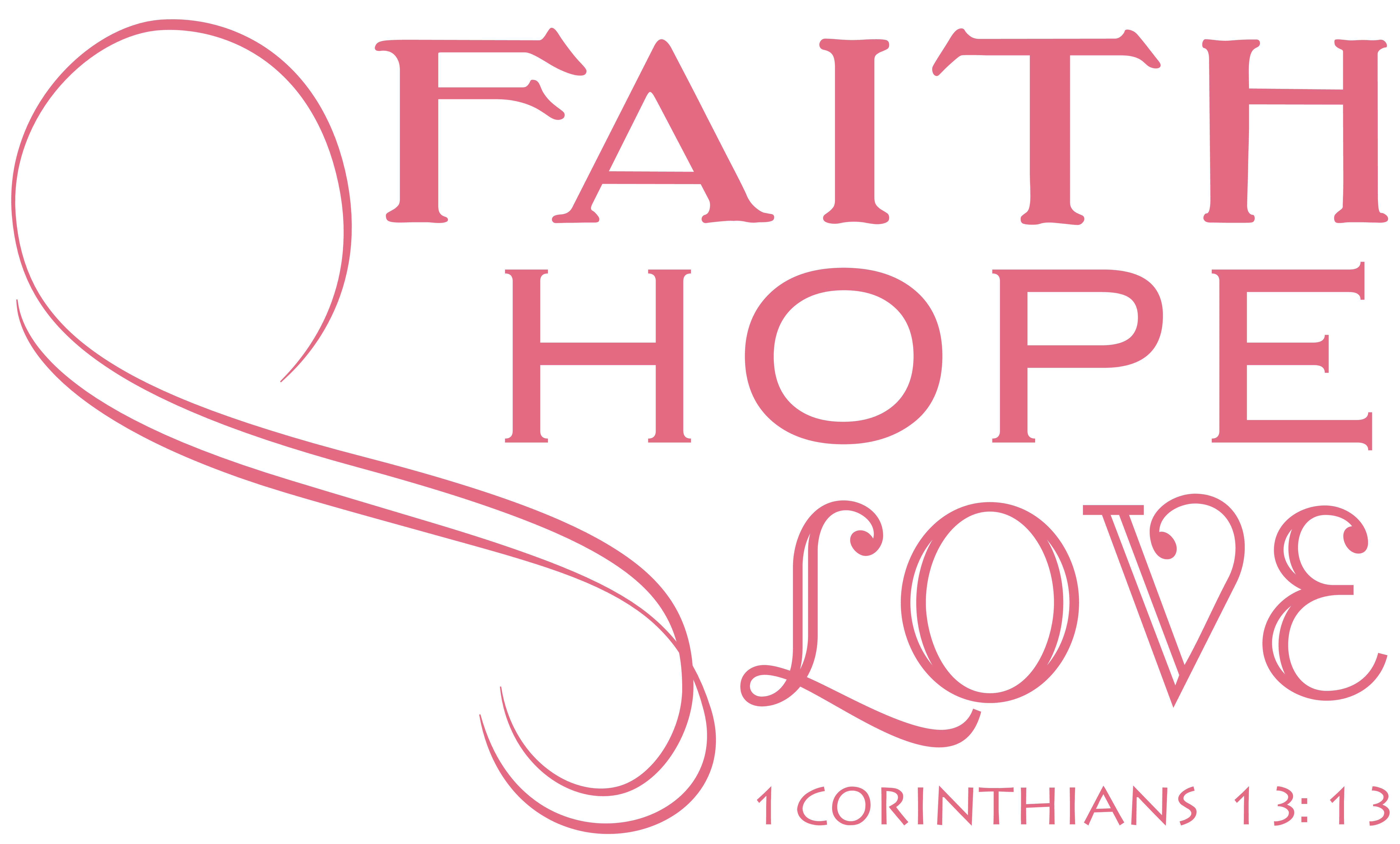 1 Corinthians 13:13 - FAITH HOPE LOVE Vinyl Decal Sticker Quote - Large