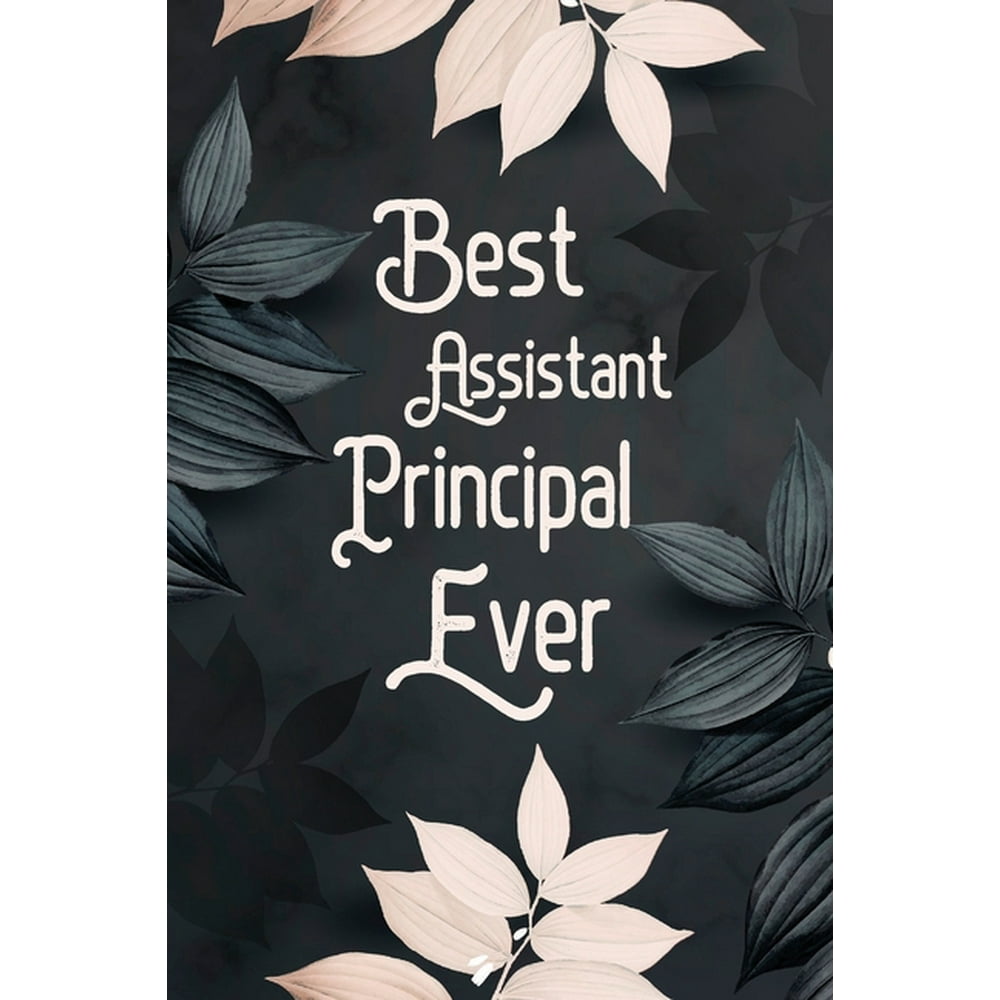 Best Assistant Principal Ever Assistant Principal Notebook
