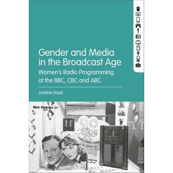 Pre-Owned Gender and Media in the Broadcast Age: Women's Radio Programming at the BBC, CBC, and ABC (Paperback)