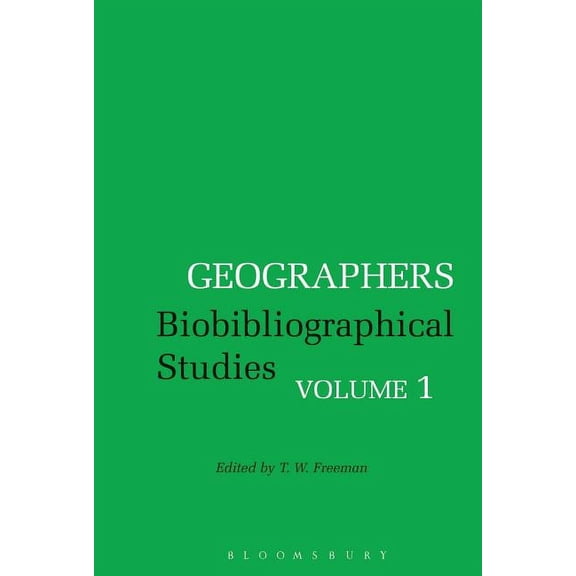 Geographers Geographers: Biobibliographical Studies, Volume 1, Book 1, (Hardcover)