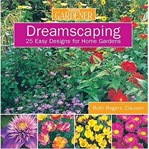 Pre-Owned Country Living Gardener Dreamscaping: 25 Easy Designs for Home Gardens (Paperback) 1588164071 9781588164070