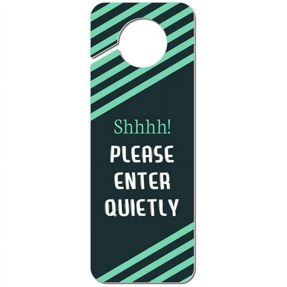 Shhhh Please Enter Quietly Teal Stripes Plastic Door Knob Hanger Sign