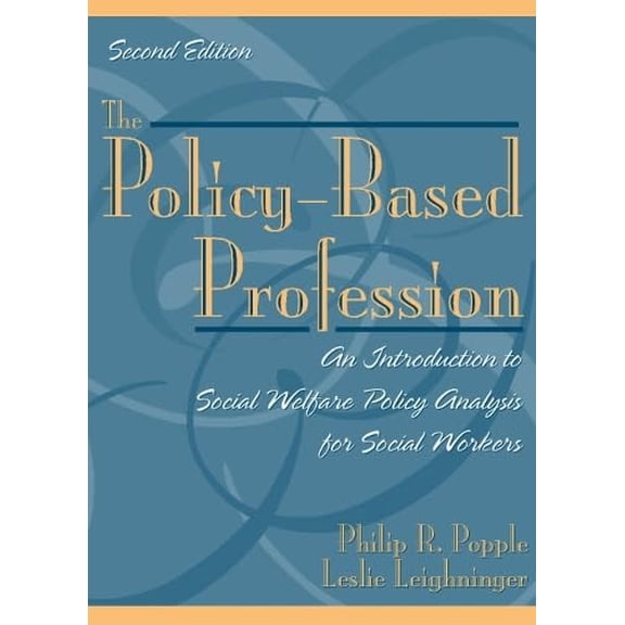 Pre-Owned The Policy-Based Profession: An Introduction to Social Welfare Policy Analysis for Social Workers (2nd Edition), 9780205317394, 0205317391, Hardcover, Subsequent edition