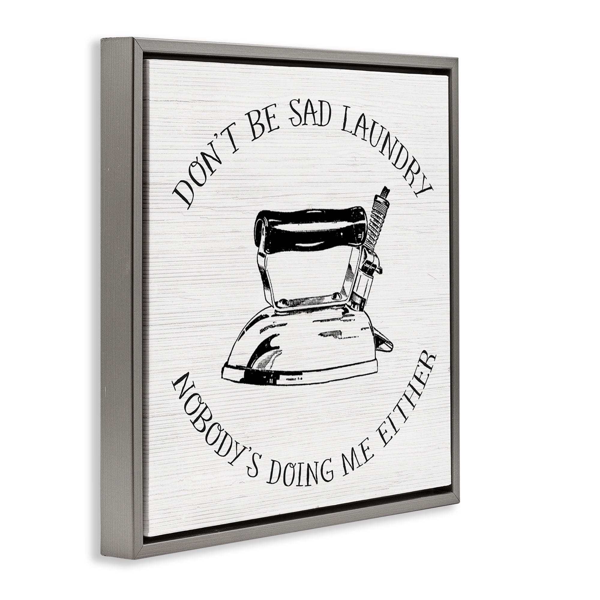Stupell Industries Sassy Vintage Laundry Phrase Typography Painting Gray Floater Framed Canvas Art Print Wall Art, 18 x 18
