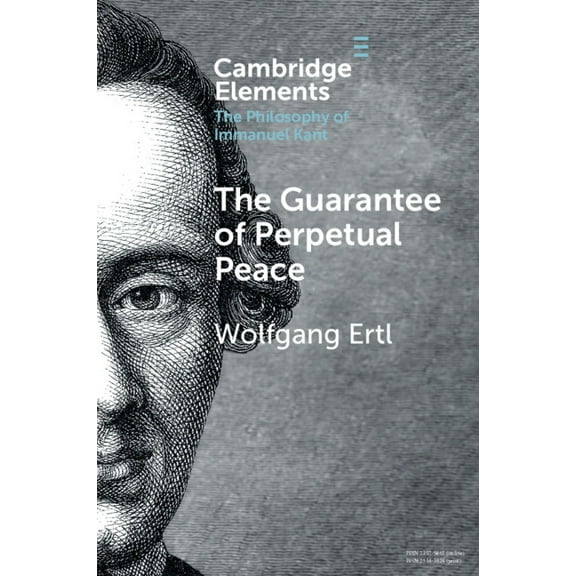 Elements in the Philosophy of Immanuel K The Guarantee of Perpetual Peace, (Paperback)