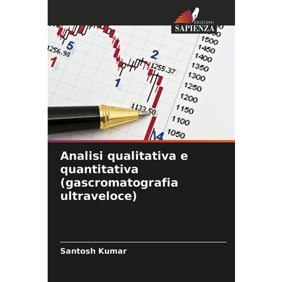 Analisi qualitativa e quantitativa (gascromatografia ultraveloce), (Paperback)