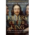 thumbnail image 2 of Pre-Owned Killers of the King: The Men Who Dared to Execute Charles I (Paperback) 1408851776 9781408851777, 2 of 2