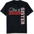 thumbnail image 2 of 100% Cotton Class Of 2026 Sister Graduation Gift For High School Or College Graduate Senior Family Member T-Shirt, 2 of 5