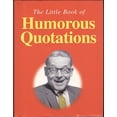 thumbnail image 1 of Pre-Owned Little Book of Humorous Quotations Paperback, 1 of 1