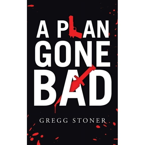 A Plan Gone Bad (Hardcover)