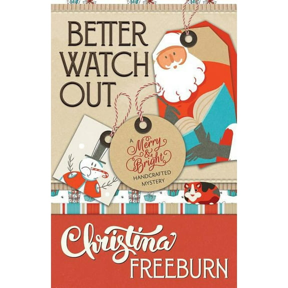 Merry & Bright Handcrafted Mystery: Better Watch Out (Paperback)
