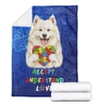 thumbnail image 2 of Autism Awareness Samoyed Accept Understand Love Cozy Fleece Blanket Siberian Sammy Dog Lover Warm Soft Throw Blanket - 12003, 2 of 5