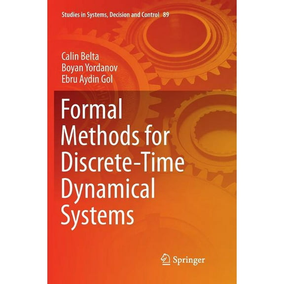 Studies in Systems, Decision and Control Formal Methods for Discrete-Time Dynamical Systems, Book 89, (Paperback)