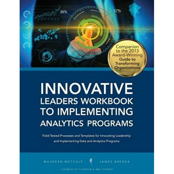 Innovative Leaders Workbook to Implementiung Analytics Programs (Paperback)