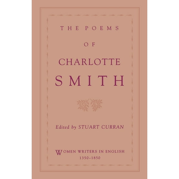 Women Writers in English 1350-1850 The Poems of Charlotte Smith, (Paperback)