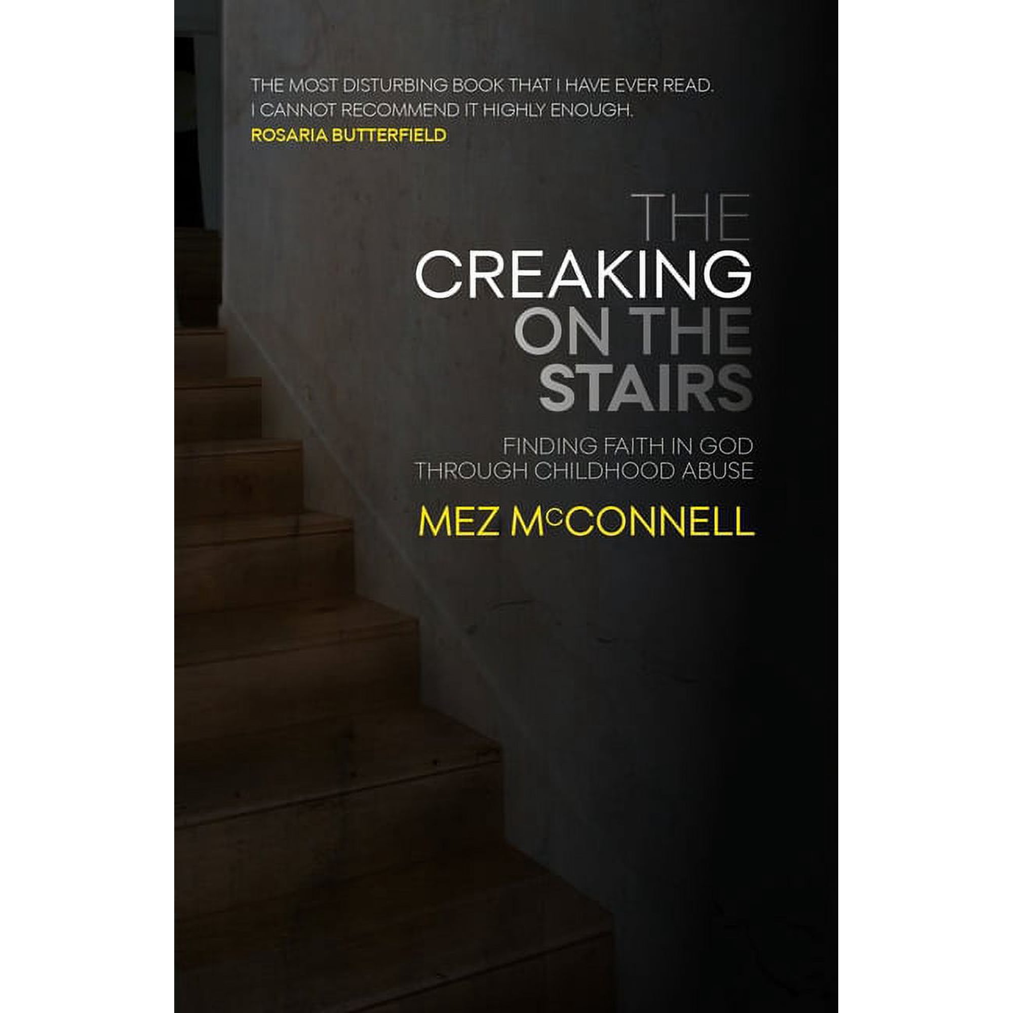 Biography The Creaking on the Stairs: Finding Faith in God Through Childhood Abuse, (Paperback)