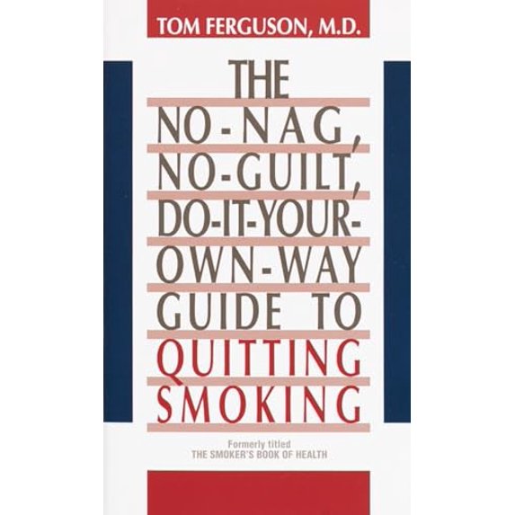 Pre-Owned No-Nag, No-Guilt, Do-It-Your-Own-Way Guide to Quitting Smoking, 9780345355782, 0345355784, Paperback,