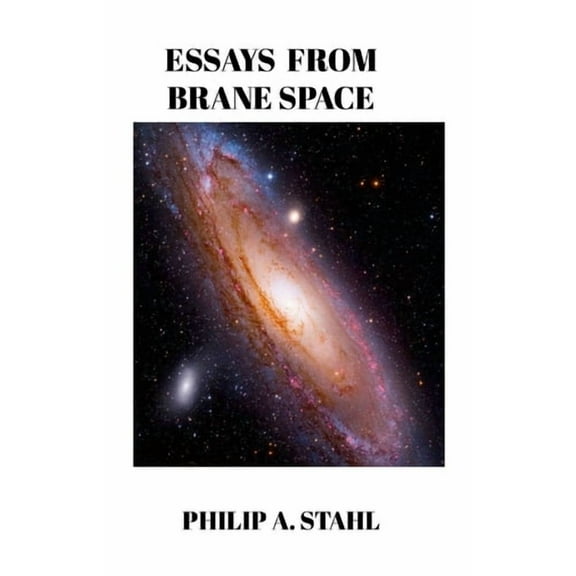 Essays From Brane Space, (Paperback)