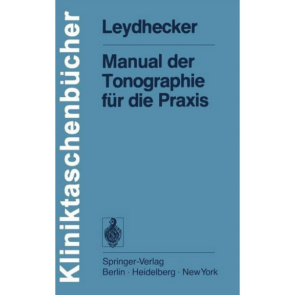 Kliniktaschenbücher Manual Der Tonographie Für Die PRAXIS, (Paperback)