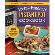 HOPE COMERFORD Fix-It and Forget-It: Fix-It and Forget-It Instant Pot Cookbook : 100 Delicious Instant Pot Recipes! (Paperback)