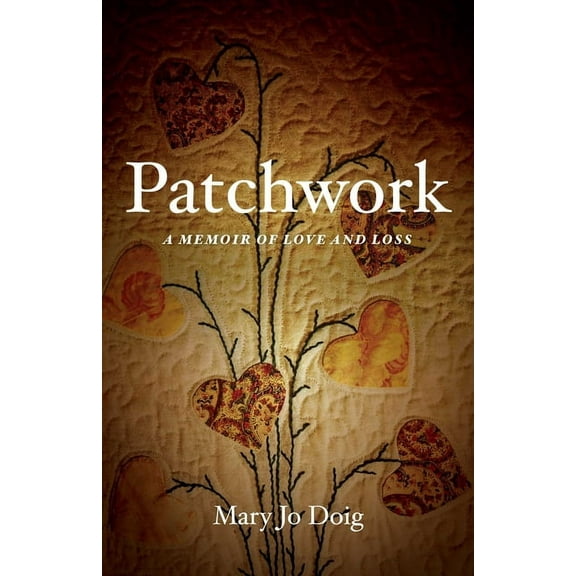 Patchwork: A Memoir of Love and Loss, (Paperback)