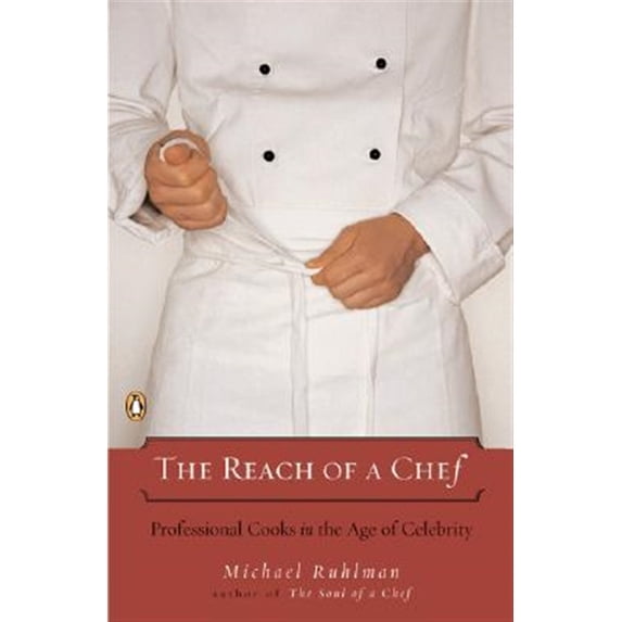 Pre-Owned The Reach of a Chef: Professional Cooks in the Age of Celebrity (Paperback) 0143112074 9780143112075