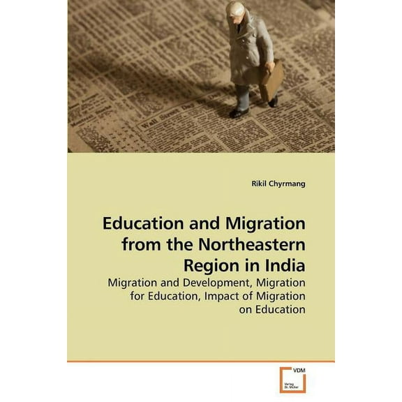 Education and Migration from the Northeastern Region in India (Paperback)