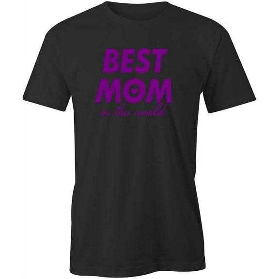 Best Mom In The World T-Shirt | Loving Mother Black Tee Gift