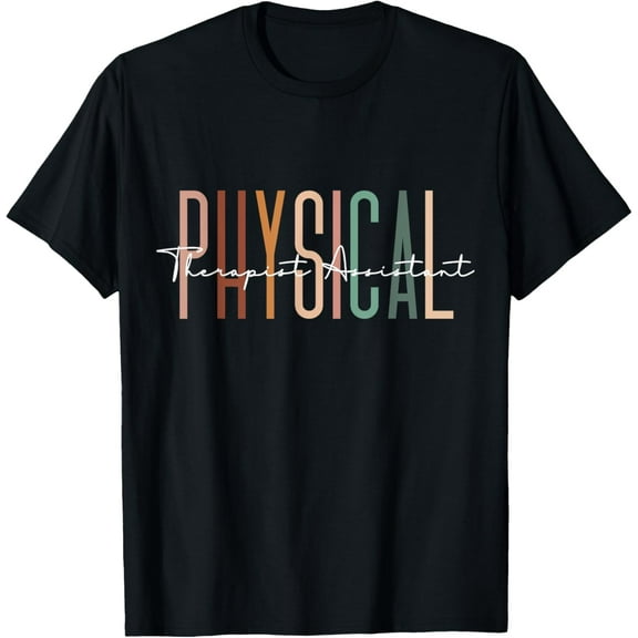 Physical Therapist Assistant PTA Physical Therapy Assistant T-Shirt