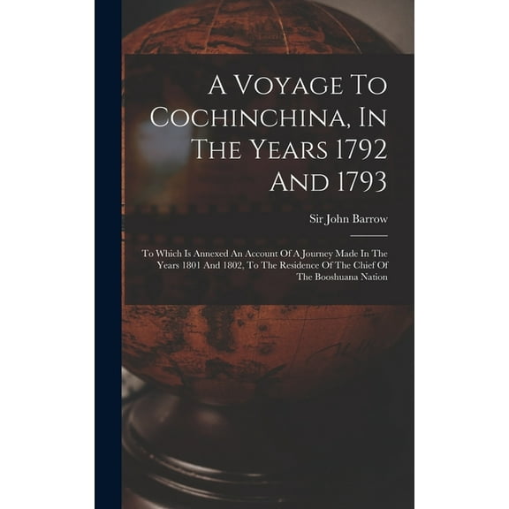 A Voyage To Cochinchina, In The Years 1792 And 1793 (Hardcover)