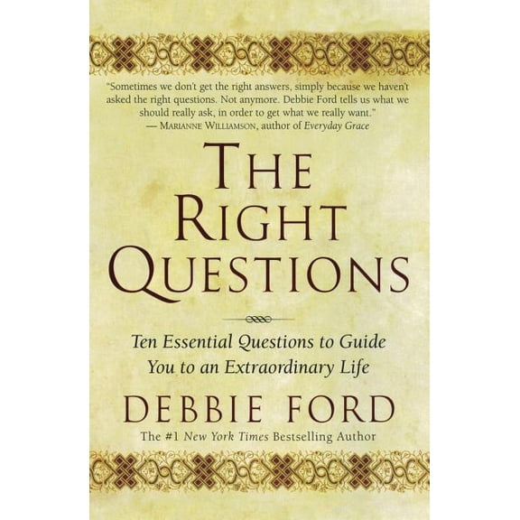 The Right Questions: Ten Essential Questions to Guide You to an Extraordinary Life, (Paperback)