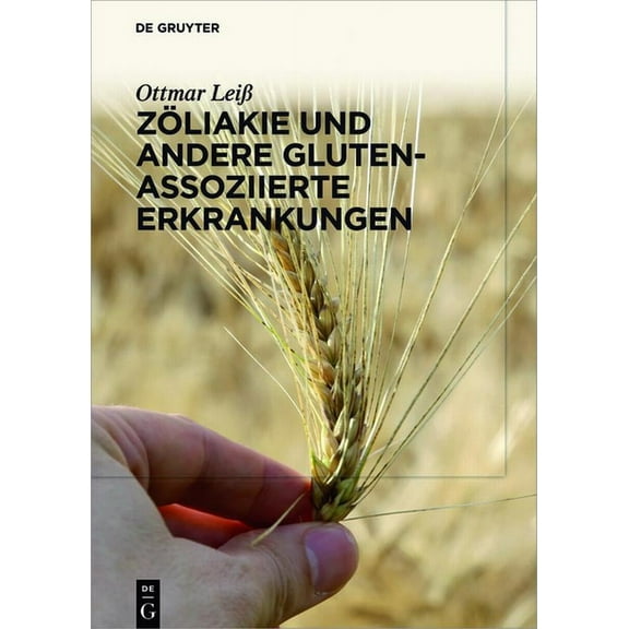 ZÃ¶liakie und andere Gluten-assoziierte Erkrankungen, (Hardcover)