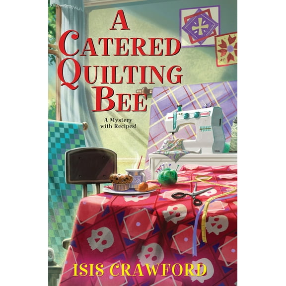 Mystery with Recipes A Catered Quilting Bee, (Hardcover)