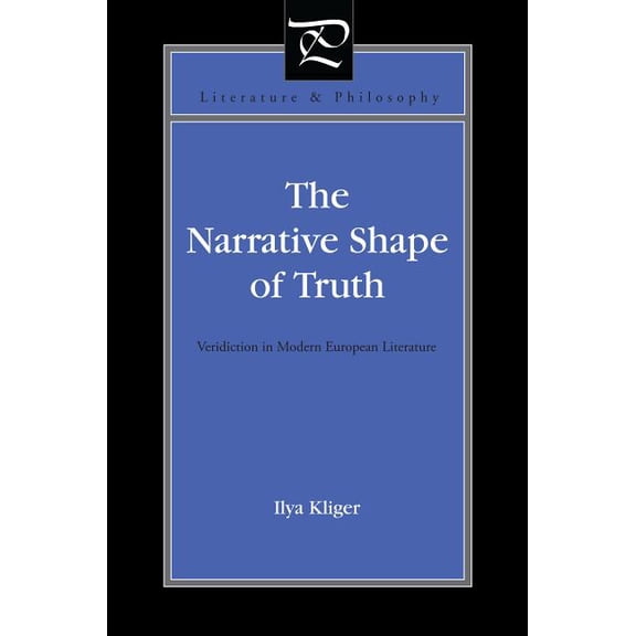 Literature and Philosophy Literature and Philosophy: Veridiction in Modern European Literature, (Paperback)