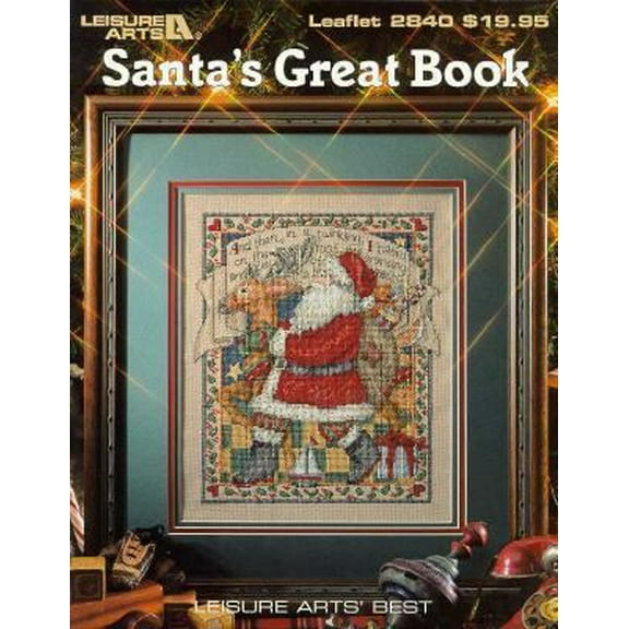 Pre-Owned Santa's Great Book (Leisure Arts #2840) (Paperback) 1574860399 9781574860399