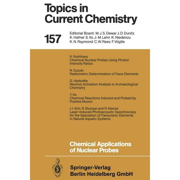 Topics in Current Chemistry Chemical Applications of Nuclear Probes, Book 157, (Paperback)
