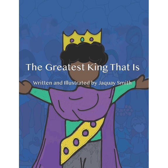 The Greatest King That Is, (Paperback)