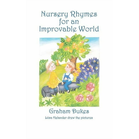 Nursery Rhymes for an Improvable World