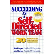 Succeeding As a Self Directed Work Team: 20 Important Questions Answered, Used [Paperback]