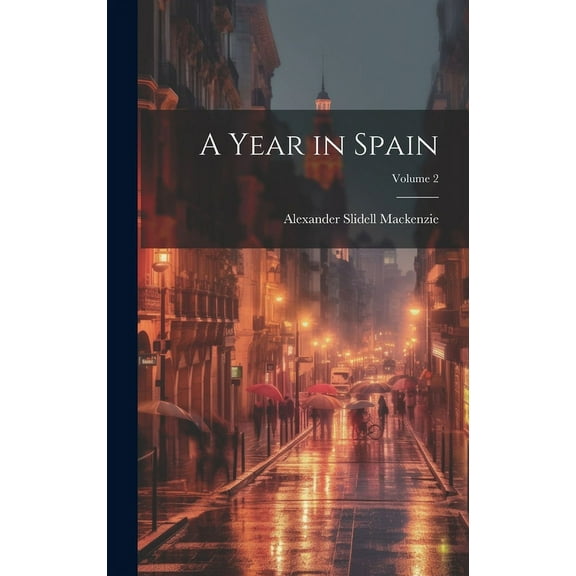 A Year in Spain; Volume 2 (Hardcover)