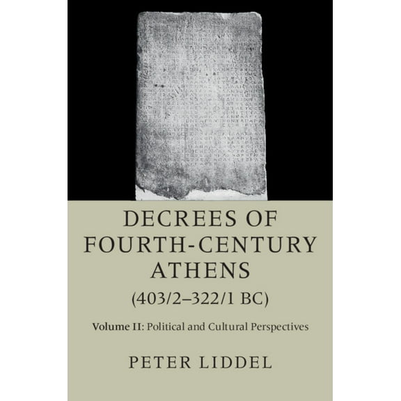 Decrees of Fourth-Century Athens (403/2-322/1 BC), (Hardcover)