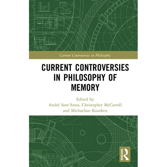 Current Controversies in Philosophy Current Controversies in Philosophy of Memory, (Hardcover)