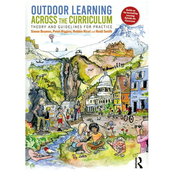 Outdoor Learning Across the Curriculum: Theory and Guidelines for Practice, (Paperback)