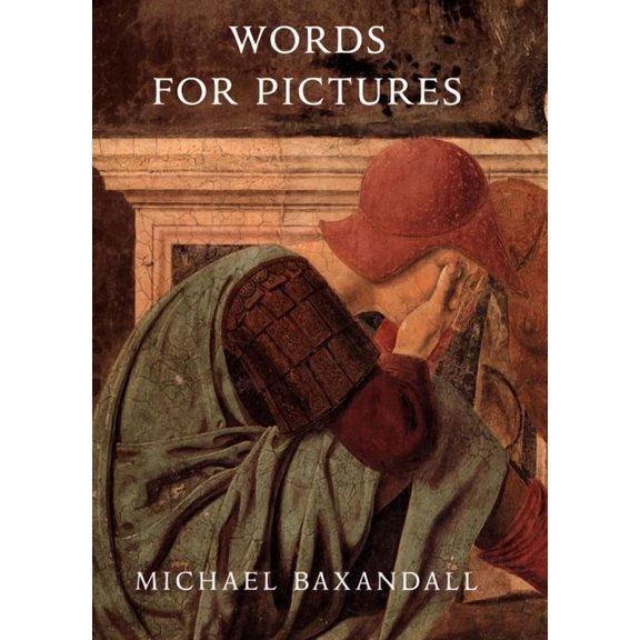 Words for Pictures : Seven Papers on Renaissance Art and Criticism (Paperback)