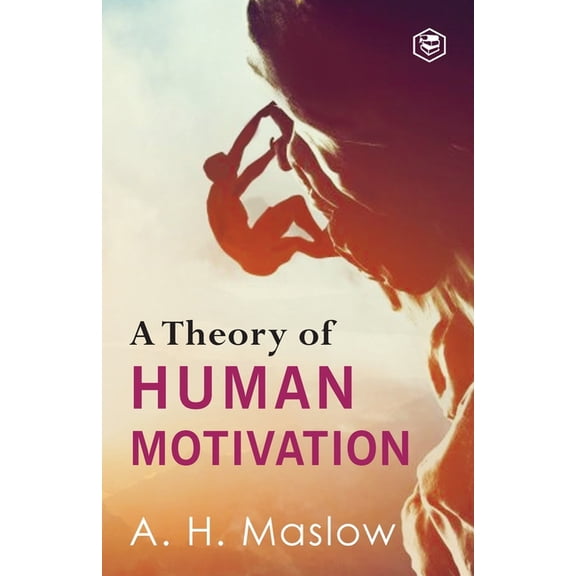 A Theory Of Human Motivation, (Paperback)