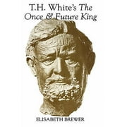 Arthurian Studies: T.H. White's the Once and Future King (Series #30) (Hardcover)